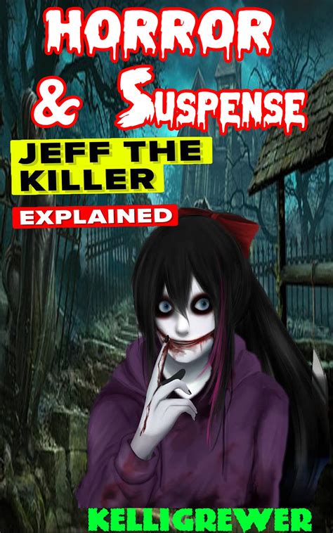 jeff the killer|Monster Stalks Your Nightmares .